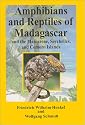 Amphibians and Reptiles of Madagascar, the Mascarene, the Seychelles, and the Comoro Islands