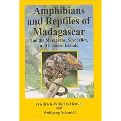 The Amphibians and Reptiles of Madagascar, the Mascarenes, the Seychelles and the Comoros Islands