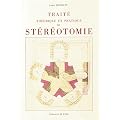 Trait� th�orique et pratique de la st�r�otomie