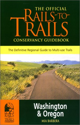 Rails-to-Trails Washington & Oregon (Rail-Trails Mid-Atlantic: Delaware, Maryland, Virginia,)