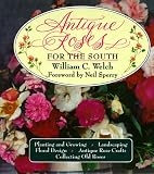 Antique Roses for the South, New Edition by William C. Welch,Neil Sperry