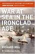 War at Sea in the Ironclad Age (Smithsonian History of Warfare) (Smithsonian History of Warfare)