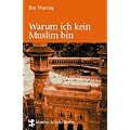 Warum ich kein Muslim bin