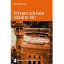 Warum ich kein Muslim bin
