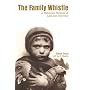 The Family Whistle: A Holocaust Memoir of Loss and Survival