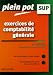 Exercices de comptabilite generale : Enseignement superieur, BTS, DUT tertiaires