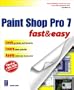 Paint Shop Pro 7 Fast & Easy (Fast & Easy (Premier Press))