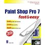 Paint Shop Pro 7 Fast and Easy (Fast & Easy)