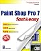 Paint Shop Pro 7 Fast and Easy