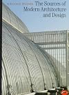 The Sources of Modern Architecture and Design (World of Art)