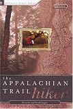 The Appalachian Trail Hiker: Trail-Proven Advice for Hikes of Any Length