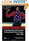 Examining Gaps in Mathematics Achievement Among Racial Ethic Groups
