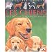 Les Chiens : Pour les faire conna�tre aux enfants