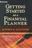 Getting Started as a Financial Planner: Revised and Updated Edition