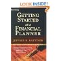 Getting Started as a Financial Planner: Revised and Updated Edition