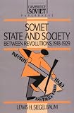  : Soviet State and Society between Revolutions, 1918-1929 (Cambridge Russian Paperbacks)