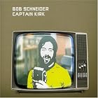 Captain Kirk by Bob Schneider