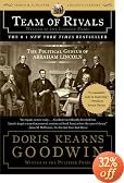 Team of Rivals: The Political Genius of Abraham Lincoln