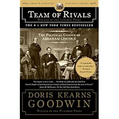 Team of Rivals: The Political Genius of Abraham Lincoln