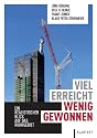 Viel erreicht - wenig gewonnen: Ein realistischer Blick auf das Ruhrgebiet