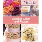 Wedding Cakes and Flowers by Kathleen Hackett, Allison Kyle Leopold, and Gerit Quealy