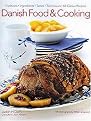 Danish Food & Cooking (Traditions, Ingredients, Tastes, Techniques 65 Classic Recipes) (Hardcover)