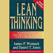 Lean Thinking: Banish Waste and Create Wealth in Your Corporation, Revised and Updated | [James P. Womack, Daniel T. Jones]