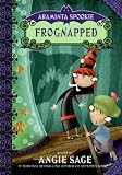 Araminta Spookie 3: Frognapped (Araminta Spookie)