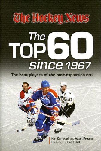City Travel Guides Discounted  Books : The Hockey News: The Top 60 Since 1967: The Best Players of the Post Expansion Era