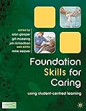 Foundation skills for caring : using student-centred learning