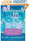 Transforming Anxiety: The HeartMath Solution for Overcoming Fear and Worry and Creating Serenity