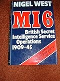 MI6 : British secret intelligence service operations : 1909-45