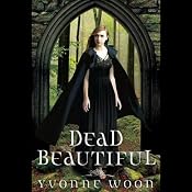 Dead Beautiful | [Yvonne Woon]