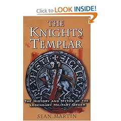 The Knights Templar  The History and Myths of the Legendary Military Order