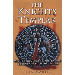 The Knights Templar: The History and Myths Of the Legendary Military Order