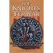 The Knights Templar: The History and Myths Of the Legendary Military Order