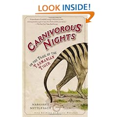 Carnivorous Nights: On the Trail of the Tasmanian Tiger