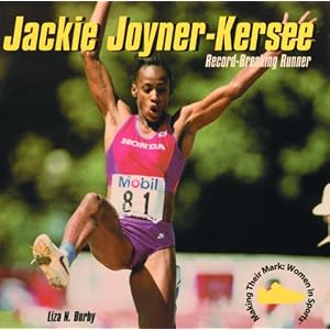Jackie Joyner-Kersee: Record-Breaking Runner (Making Their Mark: Women in Sports)