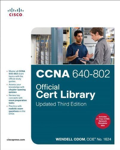 CCNA 640-802 Official Cert Library, Updated (3rd Edition) by Odom, Wendell Published by Cisco Press 3rd (third) edition (2011) Hardcover