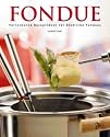 Fondue. Verlockende Rezeptideen für köstliche Fondues