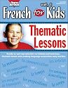 French for Kids: Thematic Lessons
