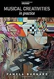 Musical creativities in practice