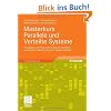 Masterkurs Parallele und Verteilte Systeme: Grundlagen und Programmierung von Multicoreprozessoren, Multiprozessoren, Cluster und Grid