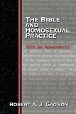The Bible and Homosexual Practice: Texts and Hermeneutics
