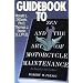 Guidebook To Zen & The Art Of Motorcycle Maintenan