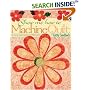Show Me How to Machine Quilt: A Fun, No-Mark Approach