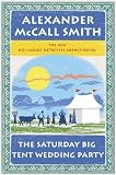 The Saturday Big Tent Wedding Party: The New No. 1 Ladies` Detective Agency Novel (The No. 1 Ladies` Detective Agency)