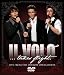 Il Volo: Il Volo Takes Flight - Live From the Detroit Opera House