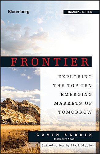 Frontier: Exploring the Top Ten Emerging Markets of Tomorrow (Bloomberg Financial)