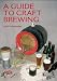 A Guide to Craft Brewing